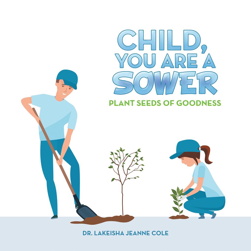 Child You Are a Sower