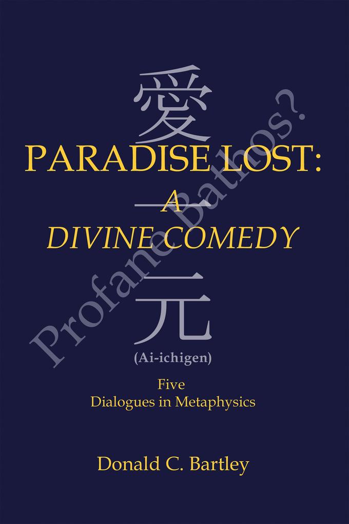 Paradise Lost: a Divine Comedy or Profane Bathos?