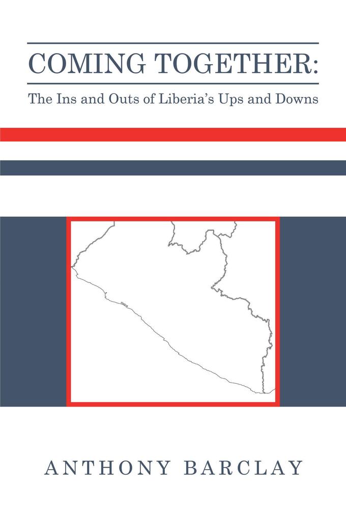 Coming Together: the Ins and Outs of Liberia‘s Ups and Downs