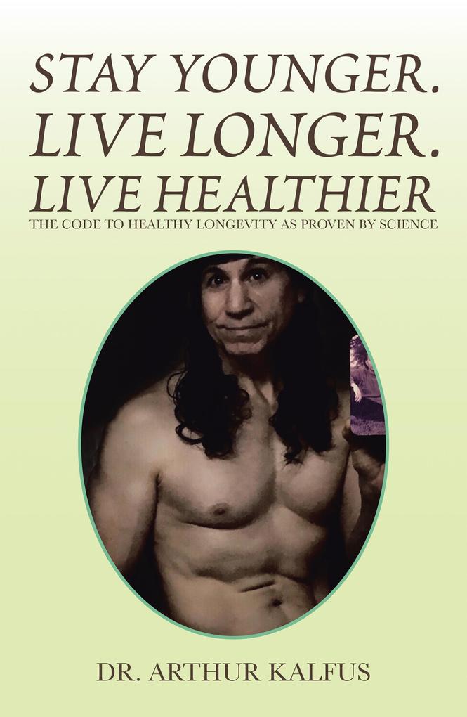 Stay Younger. Live Longer. Live Healthier