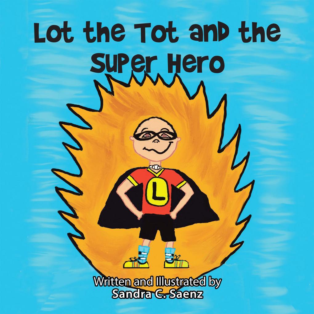 Lot the Tot and the Super Hero