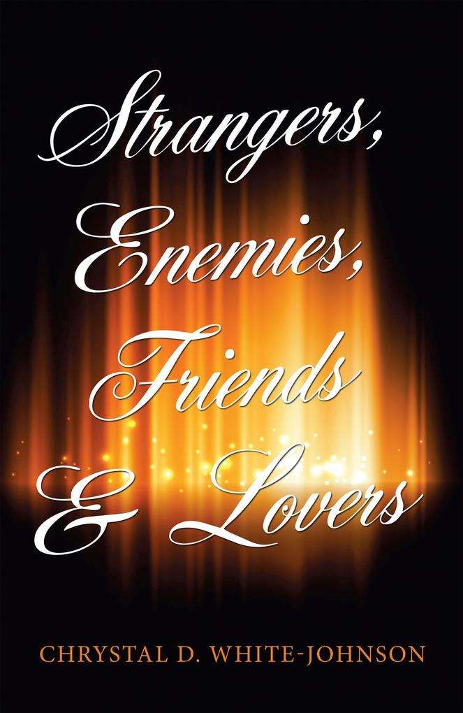 Strangers Enemies Friends & Lovers