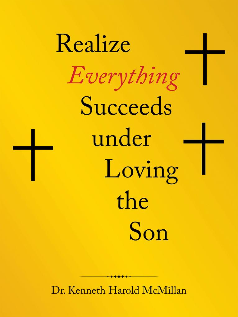 Realize Everything Succeeds Under Loving the Son