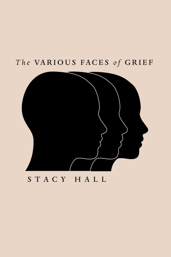 The Various Faces of Grief