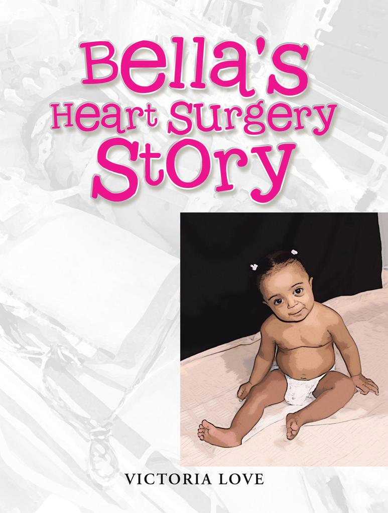 Bella‘s Heart Surgery Story