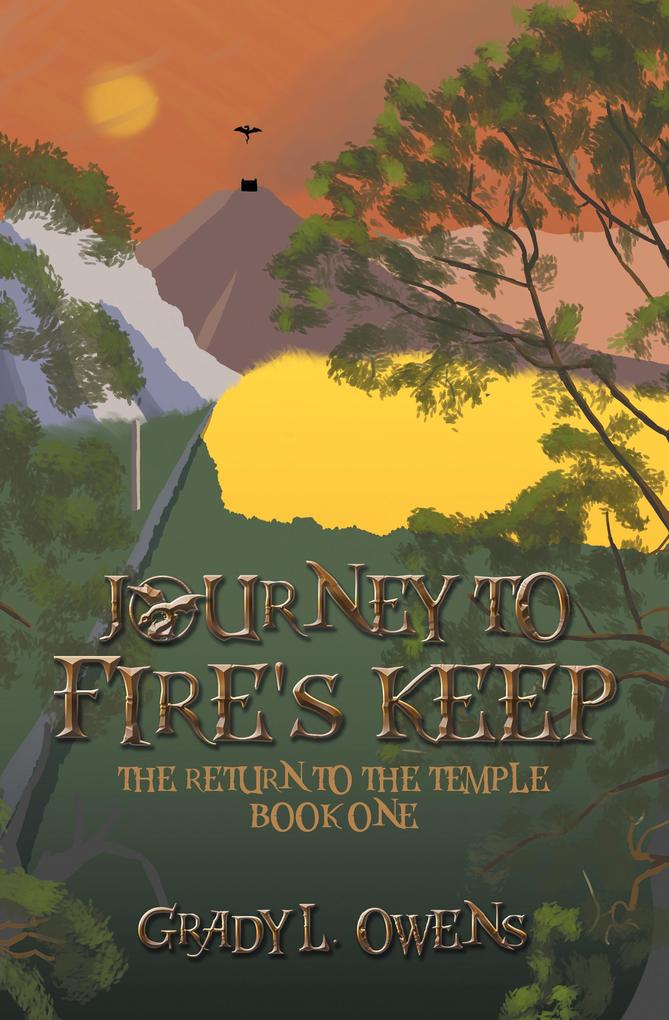 Journey to Fire‘s Keep