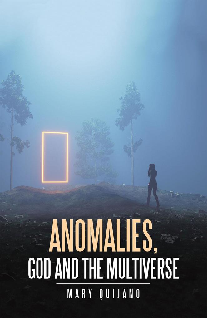 Anomalies God and the Multiverse