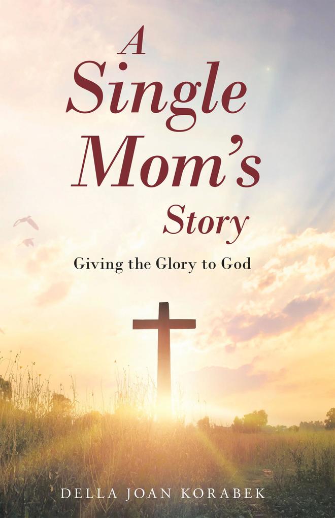 A Single Mom‘s Story