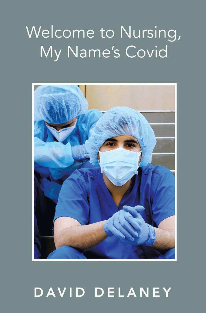 Welcome to Nursing My Name‘s Covid