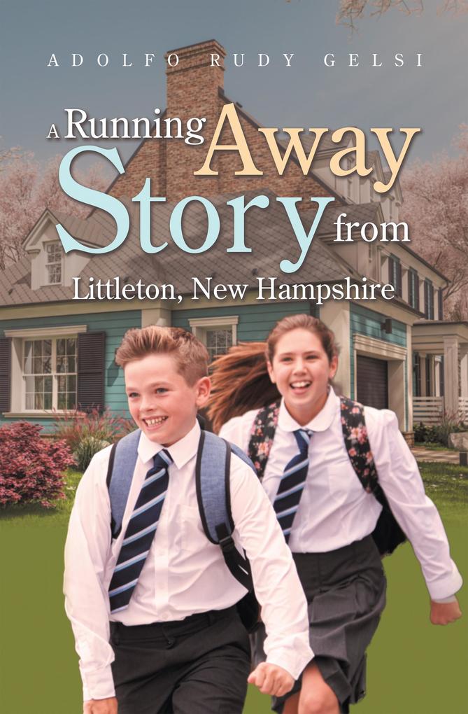 A Running Away Story from Littleton New Hampshire