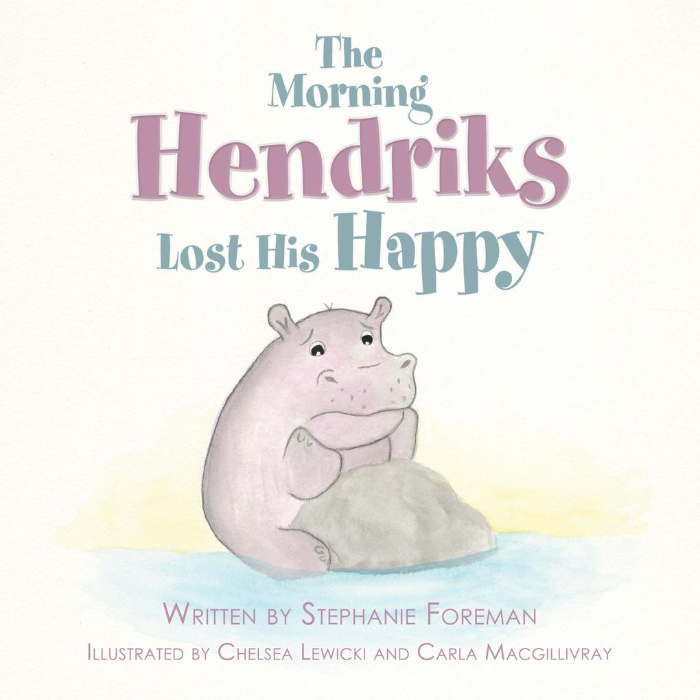 The Morning Hendriks Lost His Happy