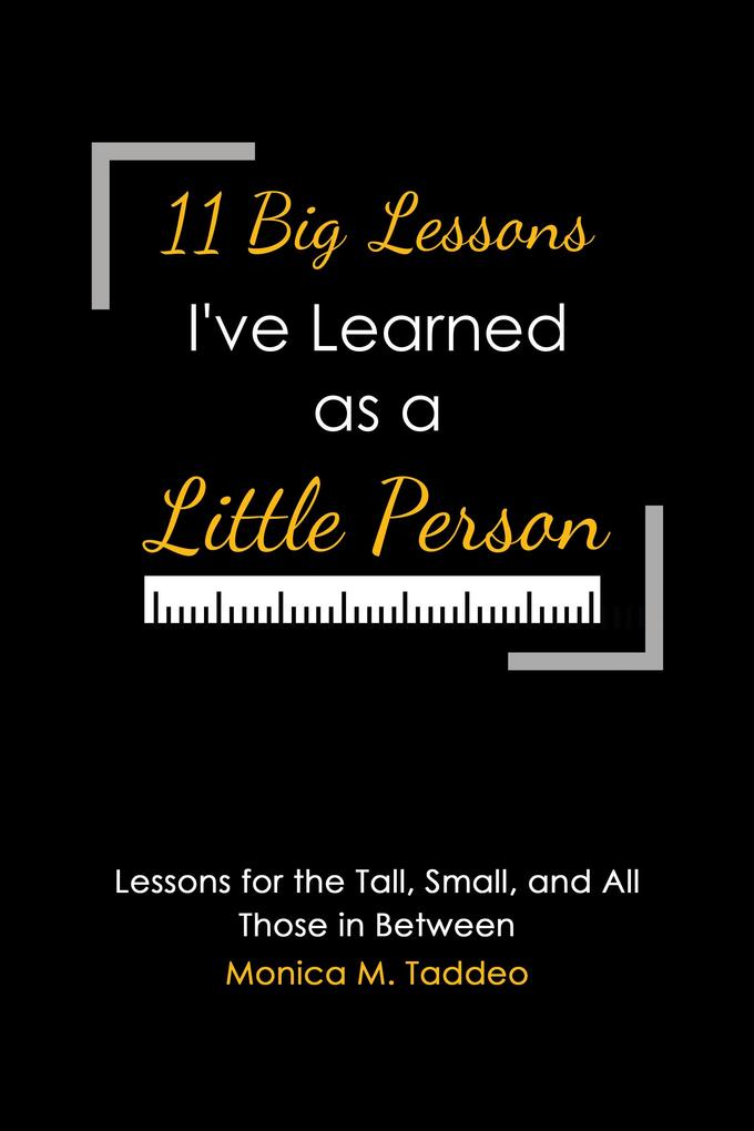 11 Big Lessons I‘ve Learned as a Little Person