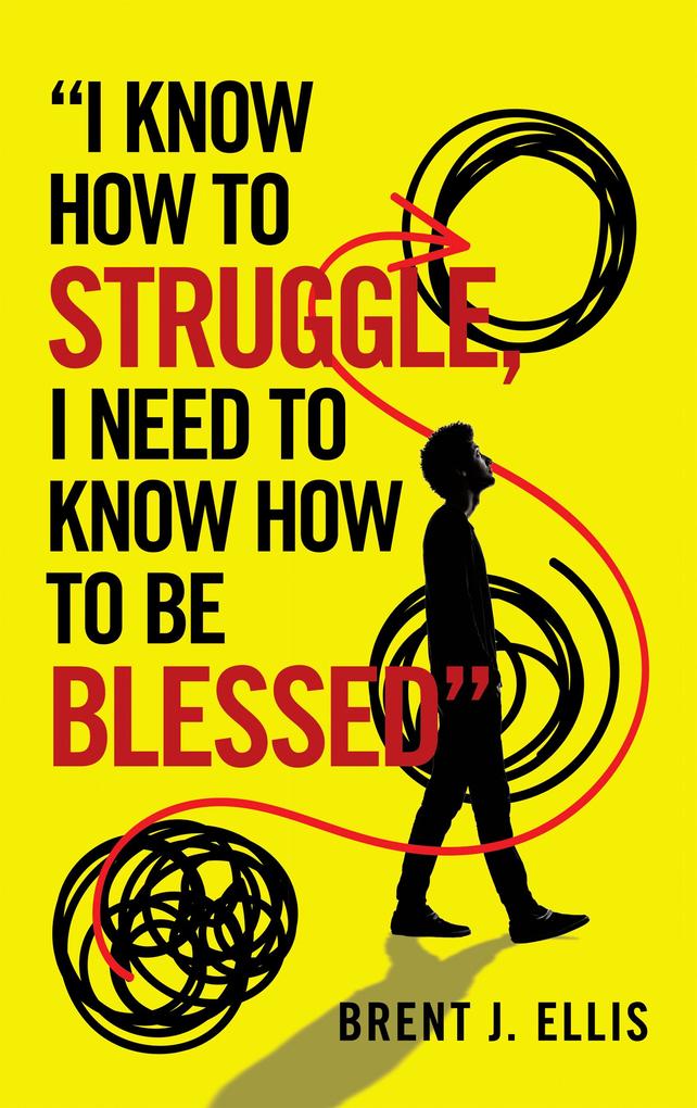 I Know How to Struggle I Need to Know How to Be Blessed