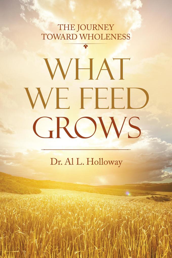What We Feed Grows