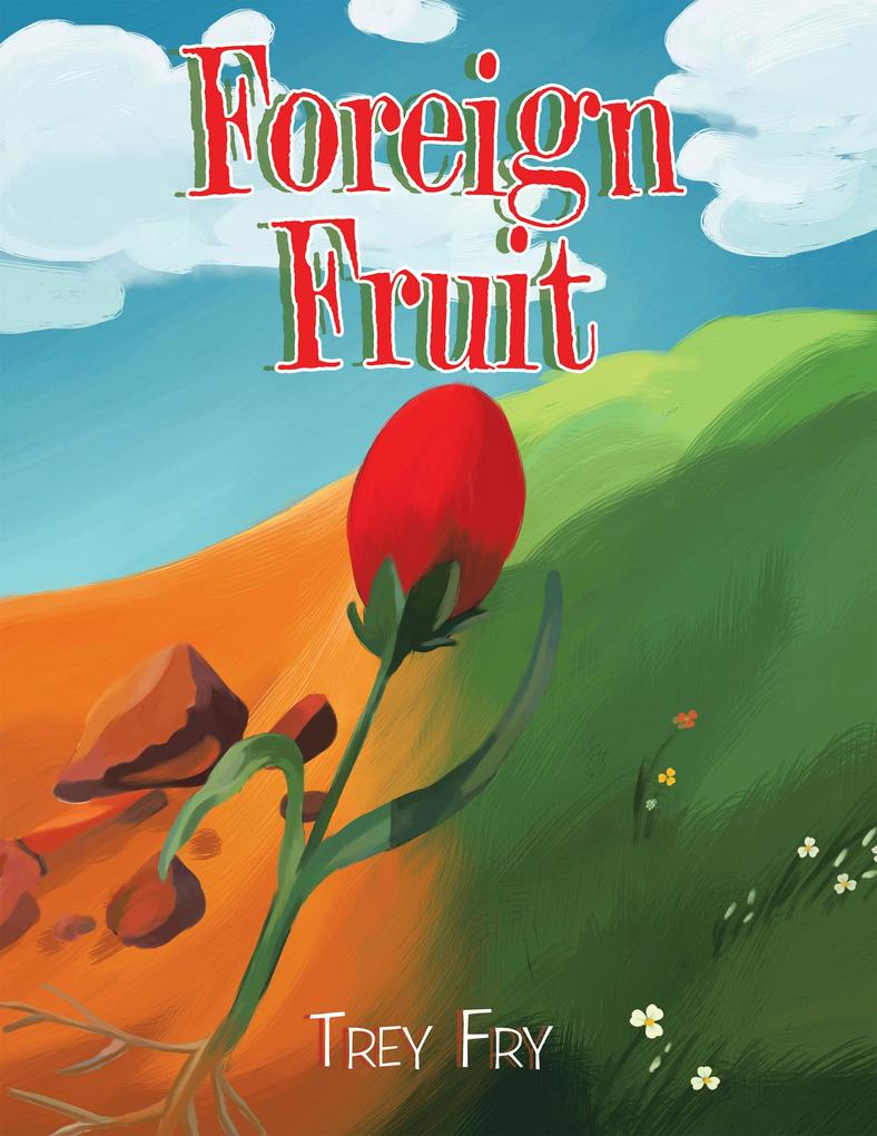 Foreign Fruit
