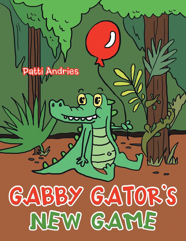 Gabby Gator‘s New Game