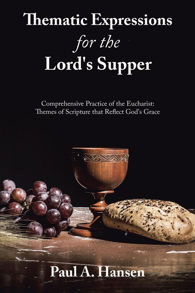 Thematic Expressions for the Lord‘s Supper