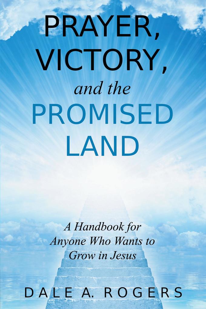 Prayer Victory and the Promised Land
