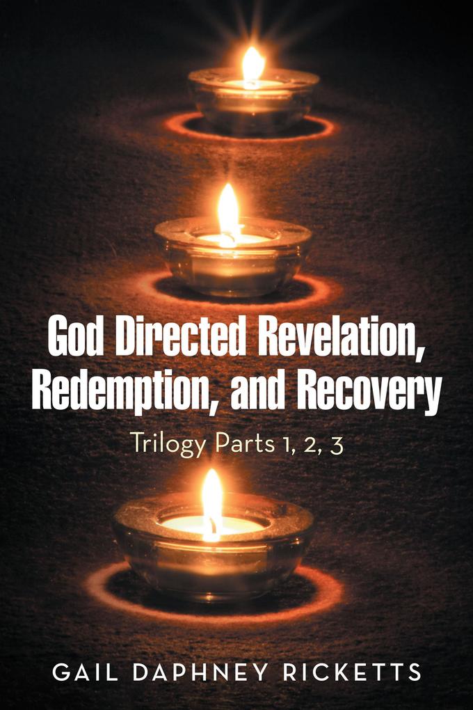 God Directed Revelation Redemption and Recovery