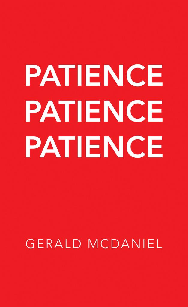 Patience Patience Patience