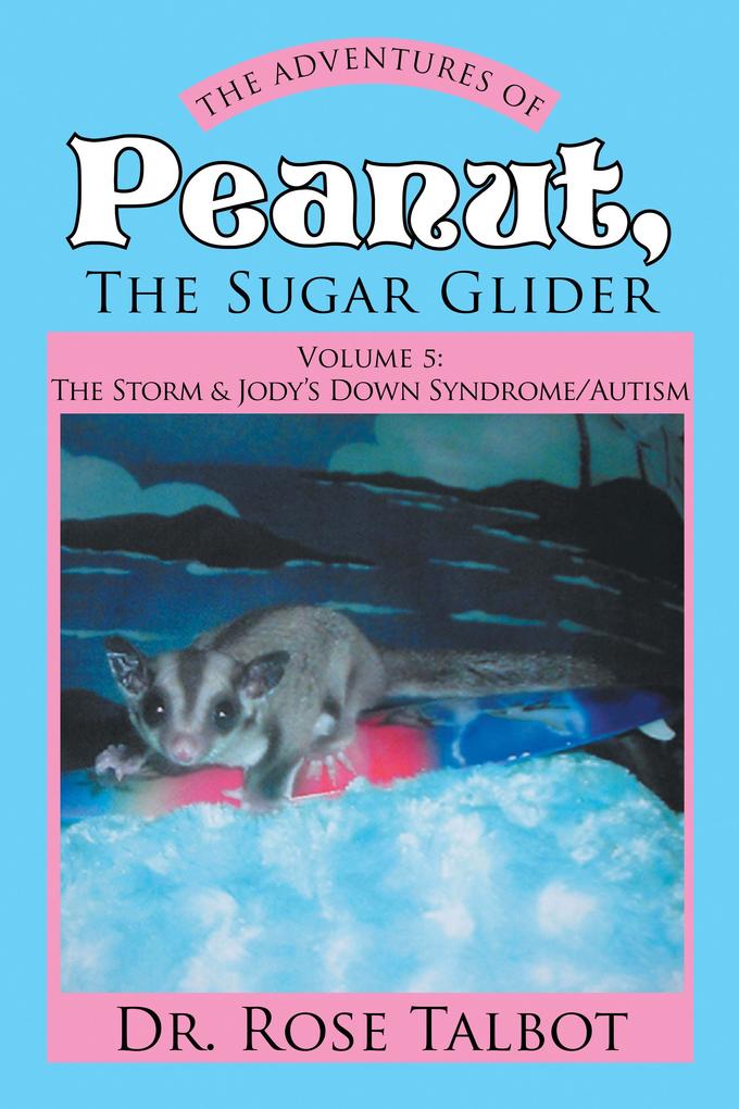 The Adventures of Peanut the Sugar Glider