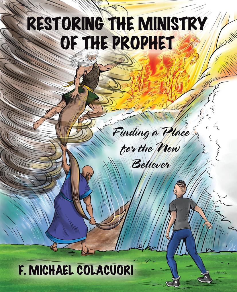 Restoring the Ministry of the Prophet