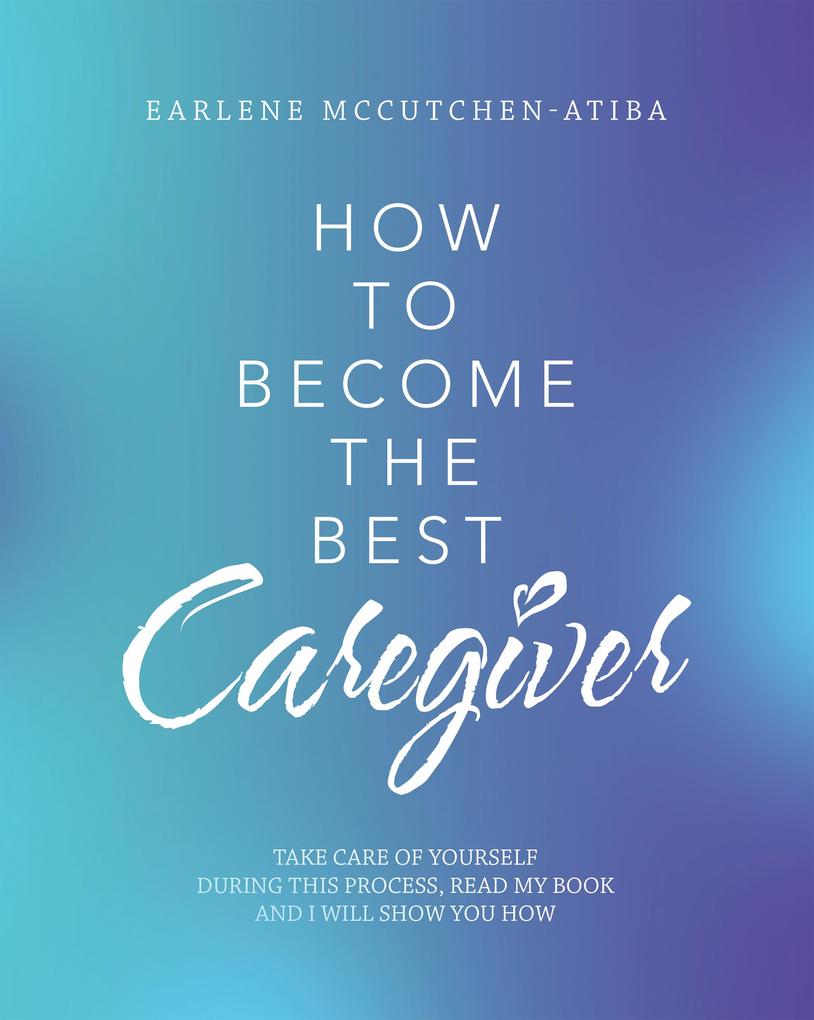 How to Become the Best Caregiver