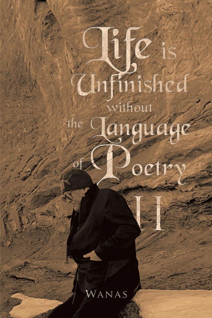 Life Is Unfinished Without the Language of Poetry