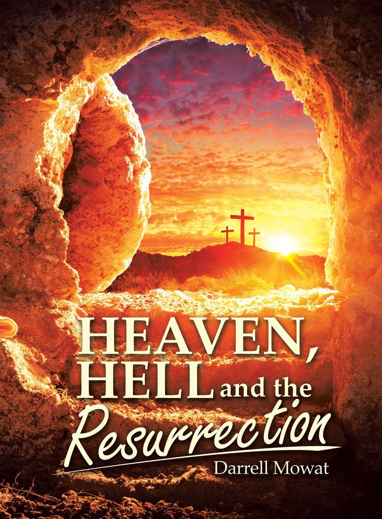 Heaven Hell and the Resurrection