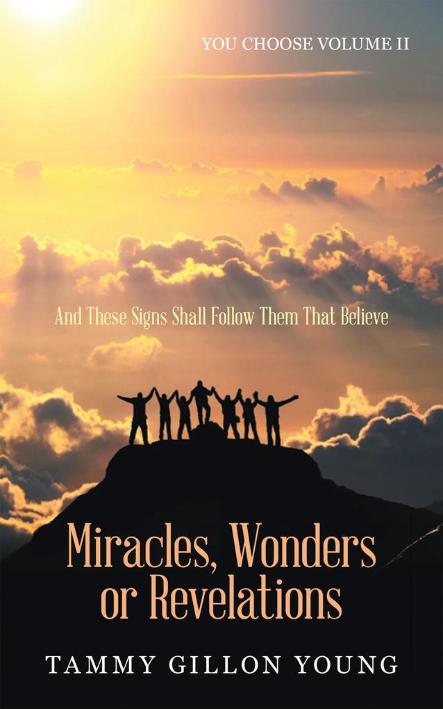 Miracles Wonders or Revelations