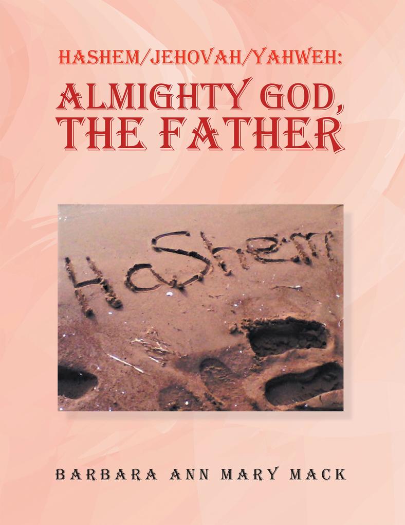Hashem/Jehovah/Yahweh: Almighty God the Father
