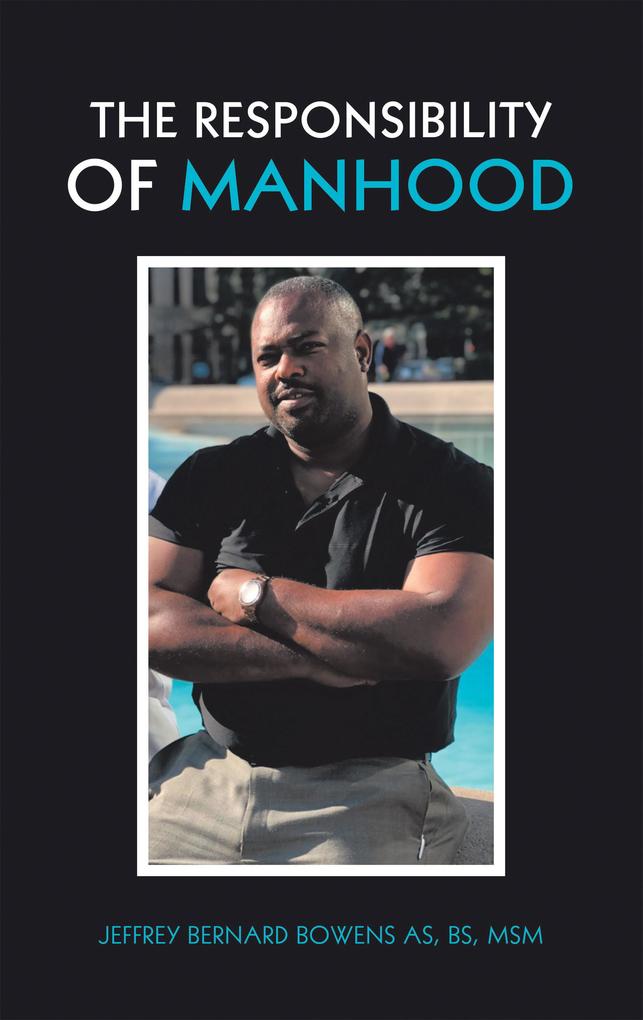 The Responsibility of Manhood