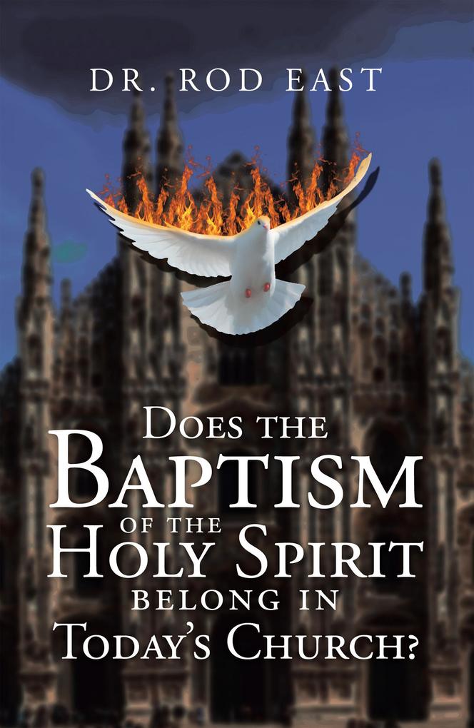 DoesTheBaptism OfThe HolySpirit BelongInToday‘s Church?