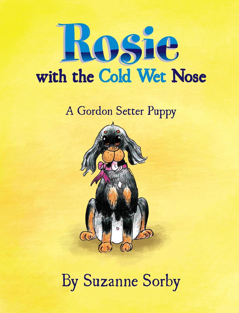 Rosie with the Cold Wet Nose