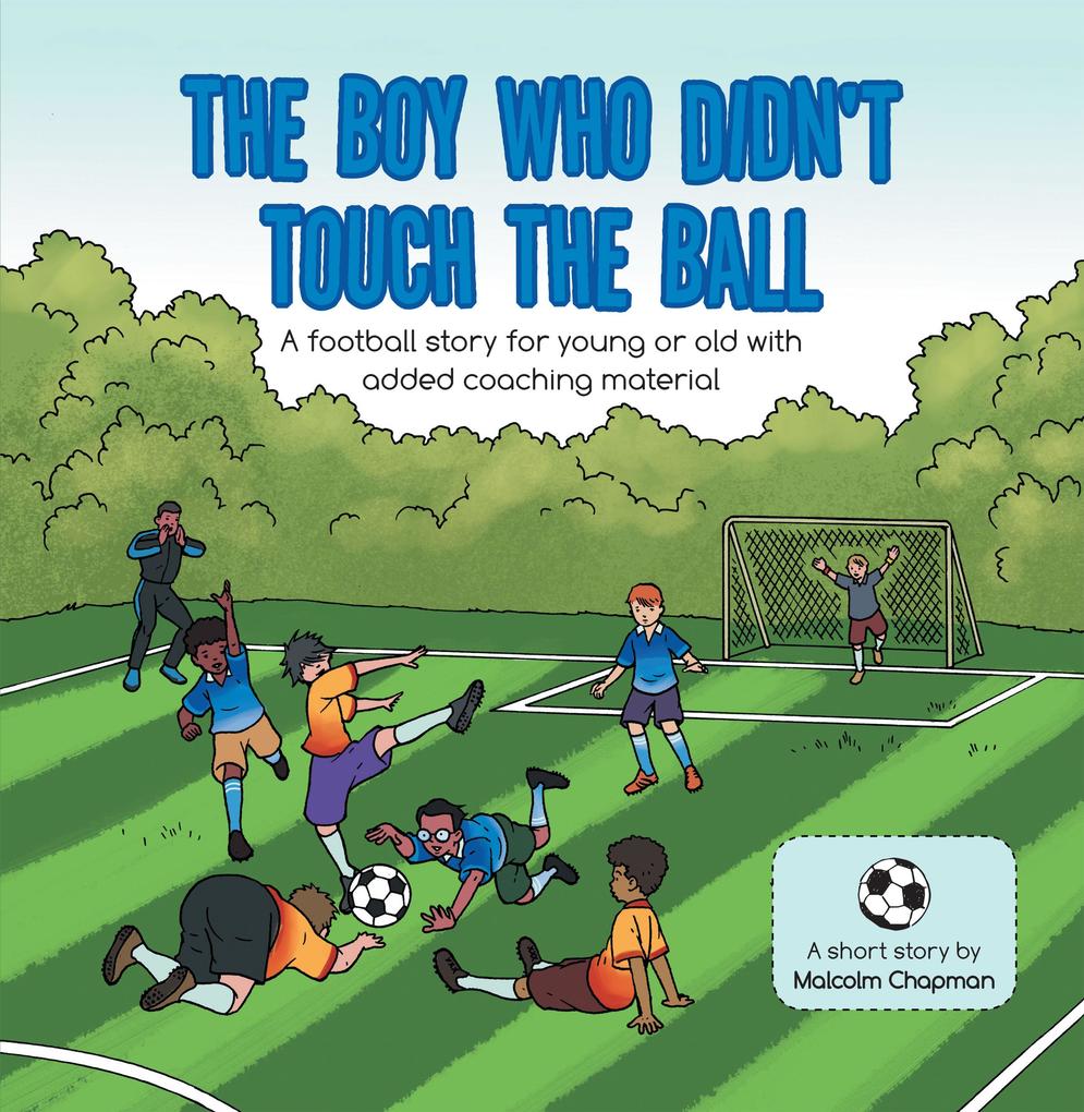 The Boy Who Didn‘t Touch the Ball