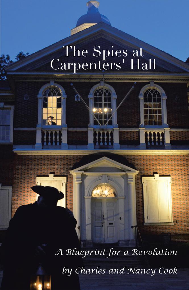 The Spies at Carpenters‘ Hall