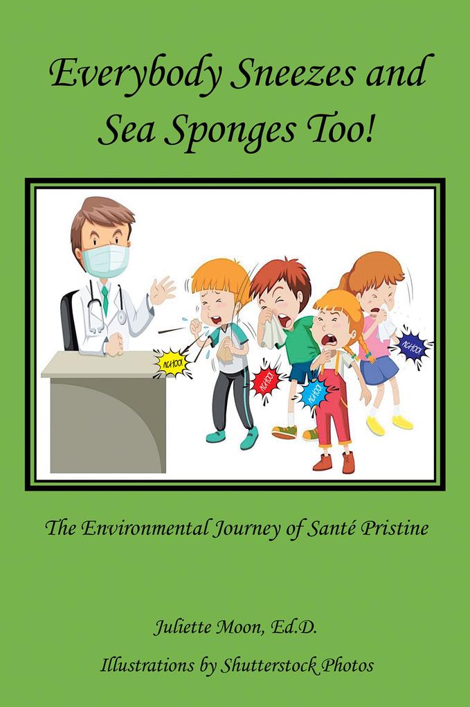 Everybody Sneezes and Sea Sponges Too!
