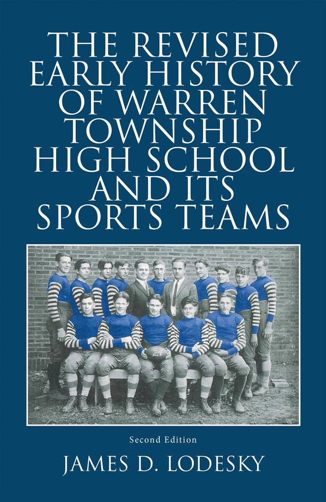 The Revised Early History of Warren Township High School and Its Sports Teams