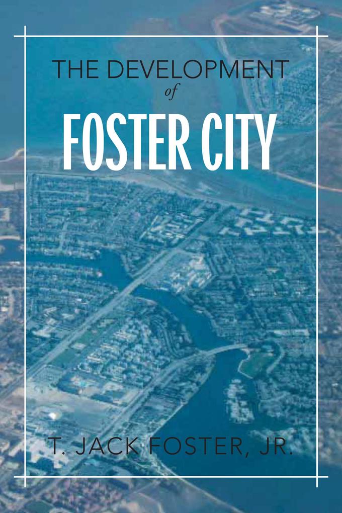 The Development of Foster City