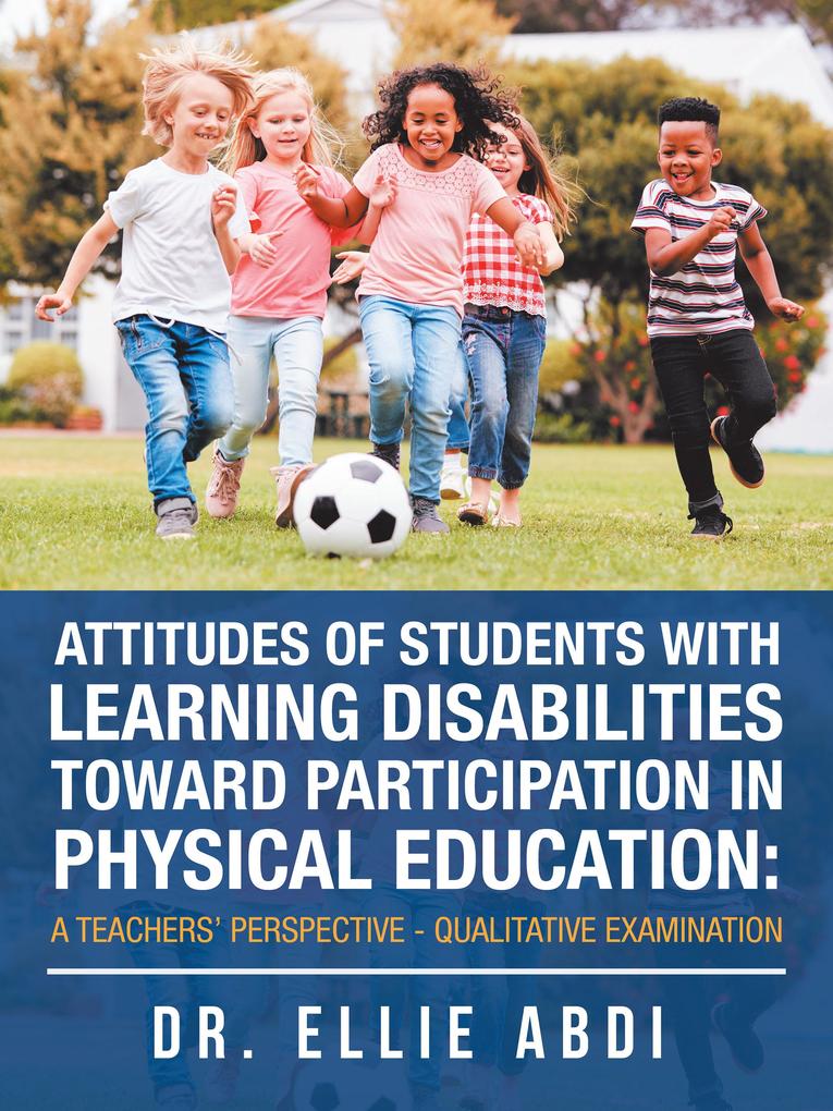 Attitudes of Students with Learning Disabilities Toward Participation in Physical Education: a Teachers‘ Perspective - Qualitative Examination