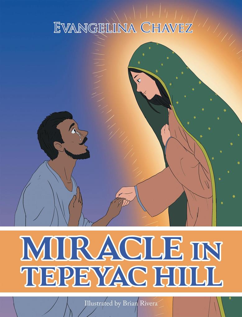 Miracle in Tepeyac Hill