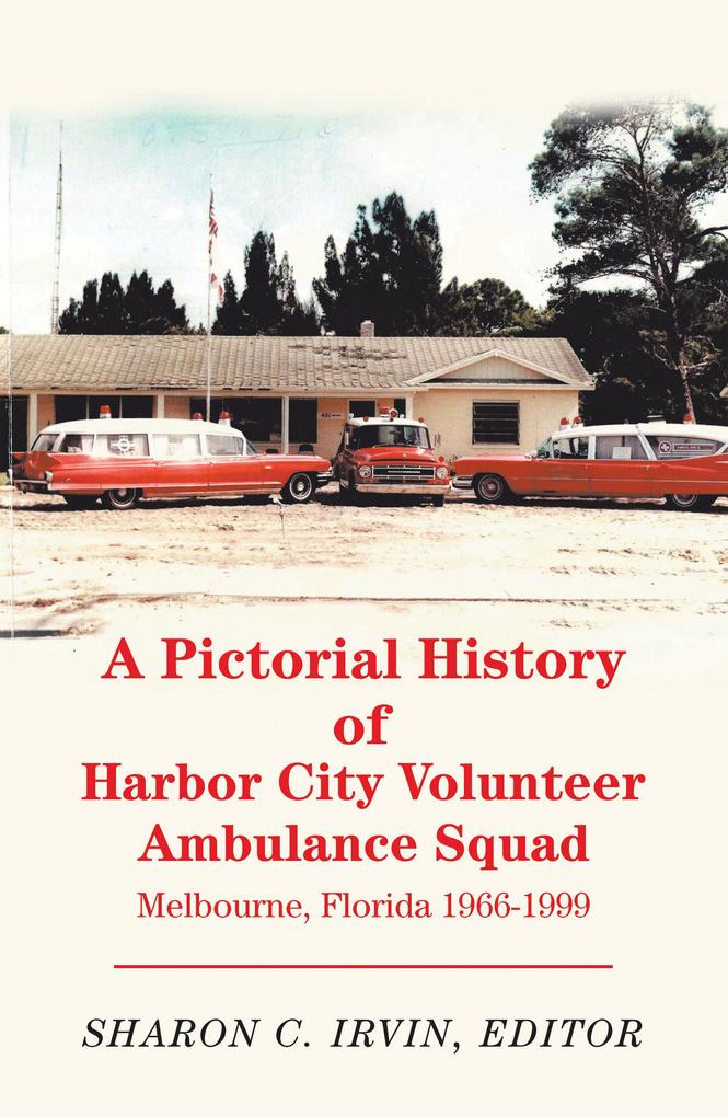 A Pictorial History of Harbor City Volunteer Ambulance Squad