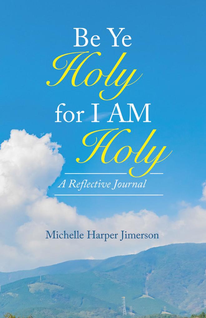 Be Ye Holy for I Am Holy