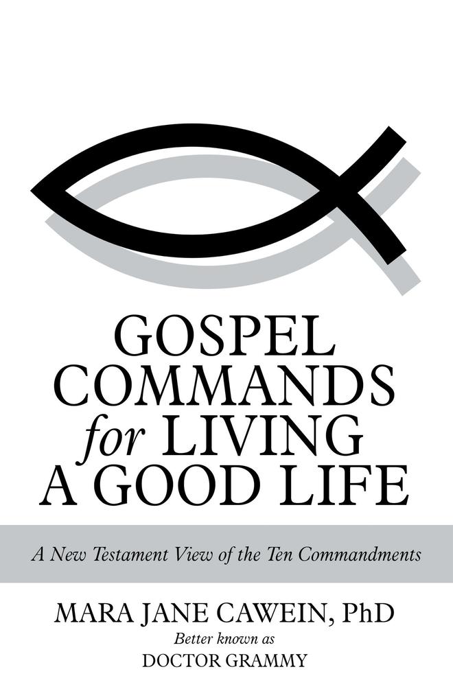 Gospel Commands for Living a Good Life