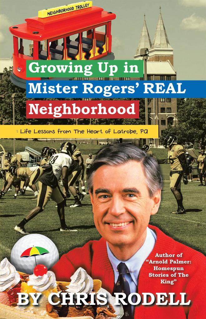 Growing up in Mister Rogers‘ Real Neighborhood