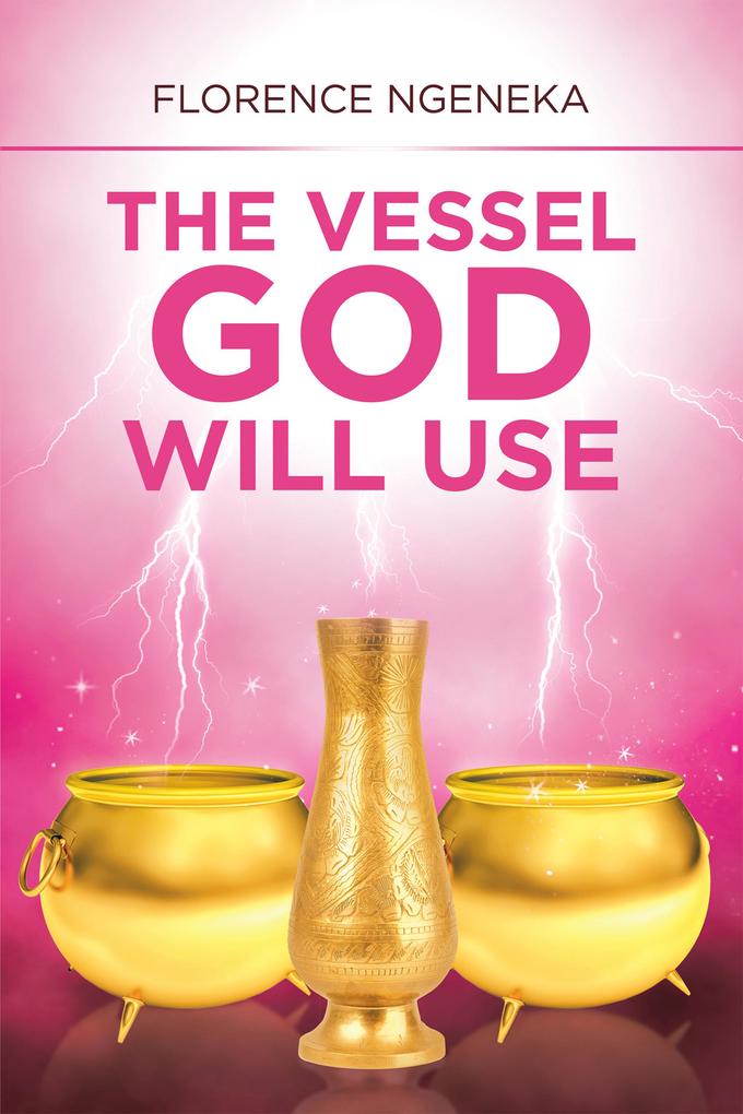 The Vessel God Will Use