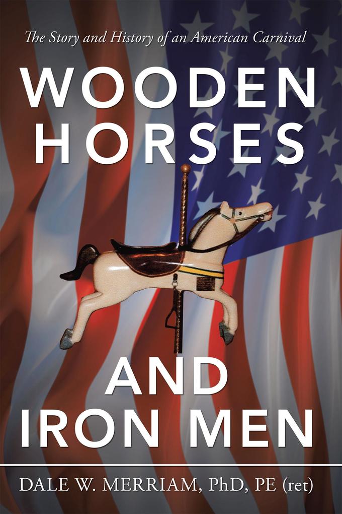 Wooden Horses and Iron Men