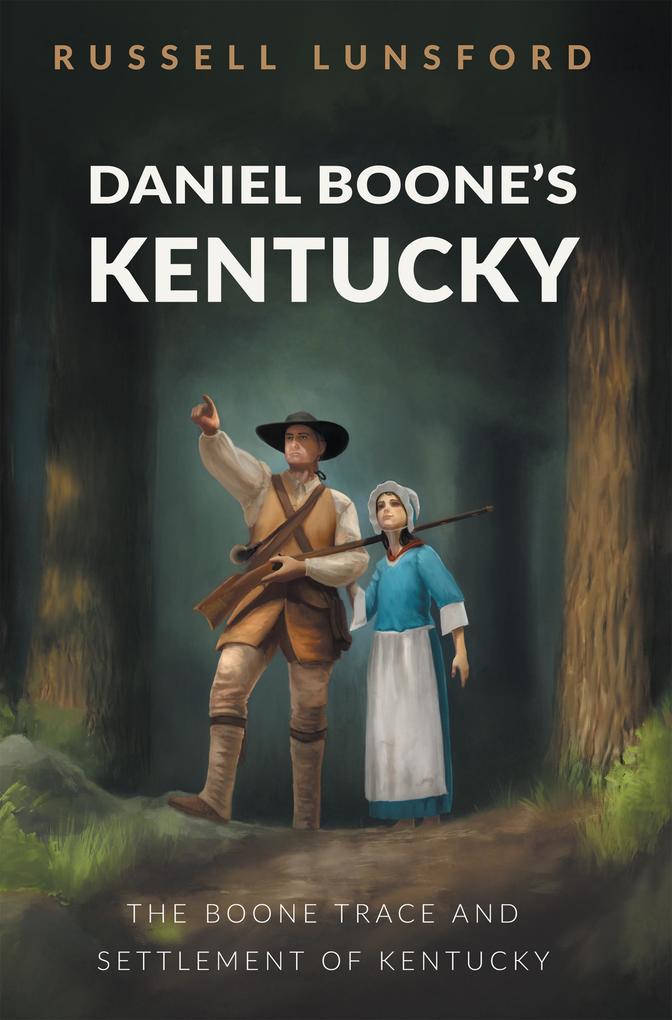 Daniel Boone‘s Kentucky