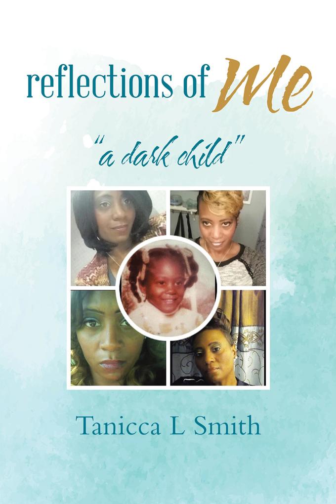 Reflections of Me: a Dark Child