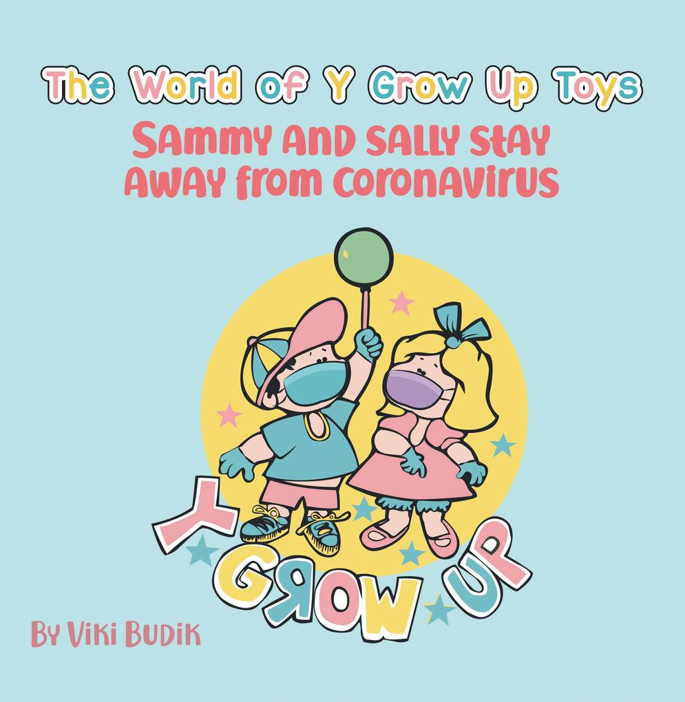 The World of Y Grow up Toys Sammy and Sally Stay Away from Coronavirus